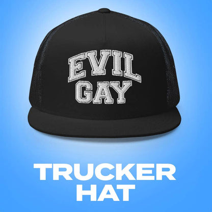 EVIL GAY TRUCKER HAT